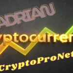 Adrian CryptoProNetwork: Ultimate Crypto Guide