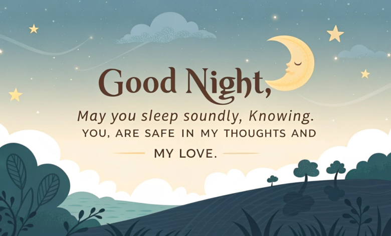 Heartfelt Good Night Messages: Crafting the Perfect