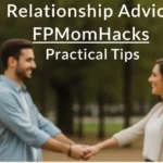 Real Relationship Tips from FPMOMHacks